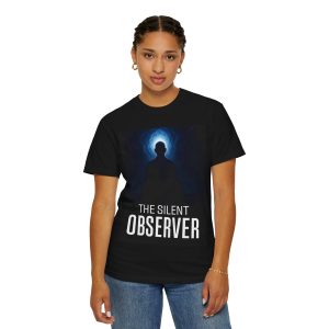 Unisex Garment-Dyed T-shirt - The Silent Observer, Spiritual Shirt, Mindfulness Tee, Gift for Thinkers, Casual Wear